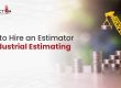 Hire an Estimator for Industrial Estimating