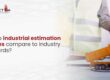 How-do-industrial-estimation-services-compare-to-industry-standards