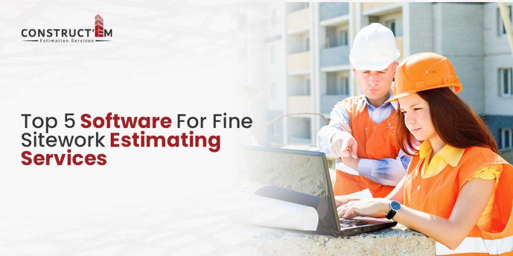 Top 5 Software For Fine Sitework Estimating Services