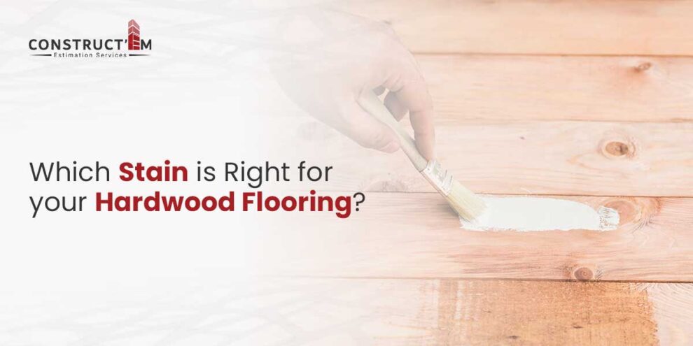 Which-Stain-is-Right-for-your-Hardwood-Flooring