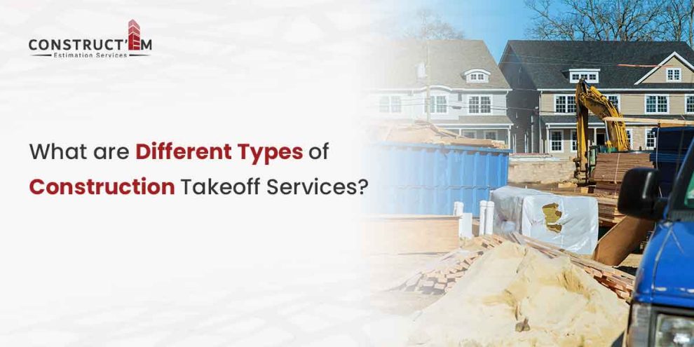What-are-Different-Types-of-Construction-Takeoff-Services