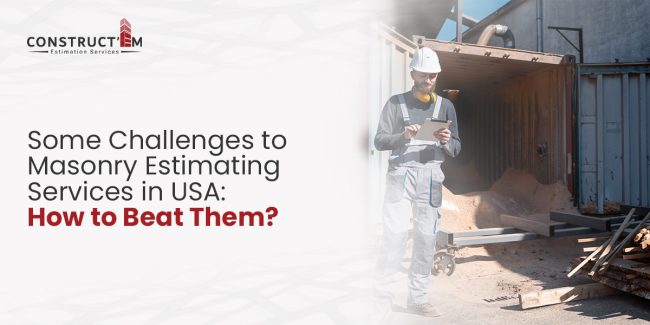Some-Challenges-to-Masonry-Estimating-Services-in-USA-How-to-Beat-Them