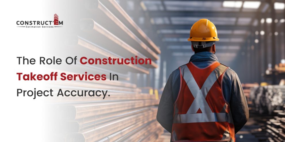 The Role of Construction Takeoff Services in Project Accuracy.