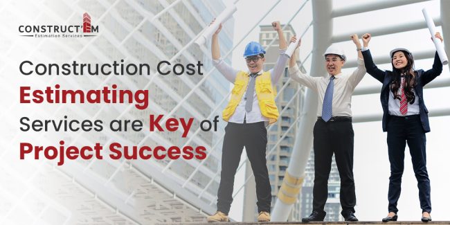 Construction Cost Estimating Services are key of project success