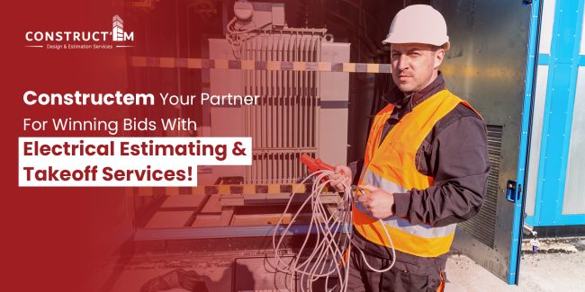 Constructem Your Partner for Winning Bids with Electrical Estimating and takeoff Services