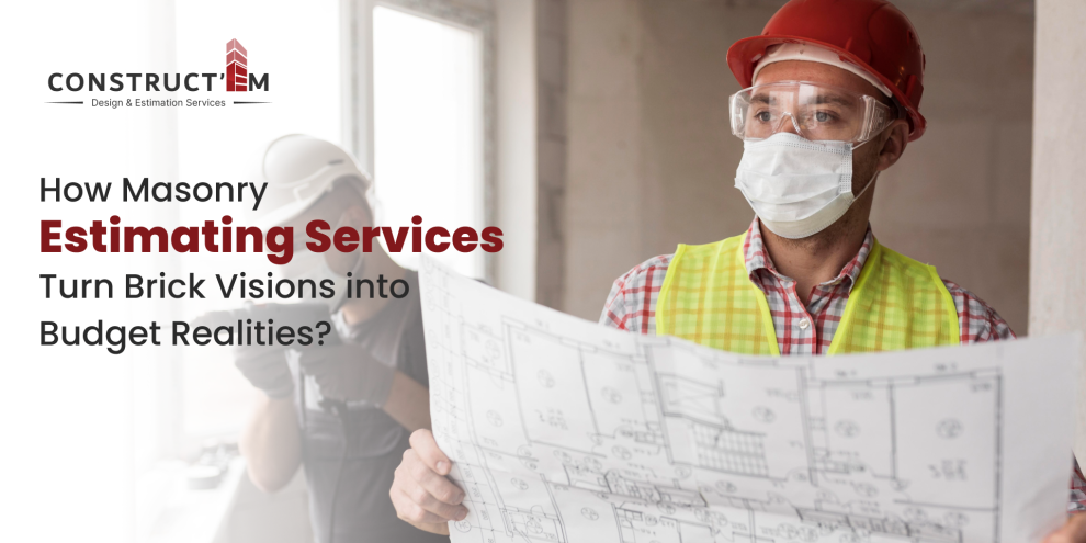 How Masonry Estimating Services Turn Brick Visions into Budget Realities