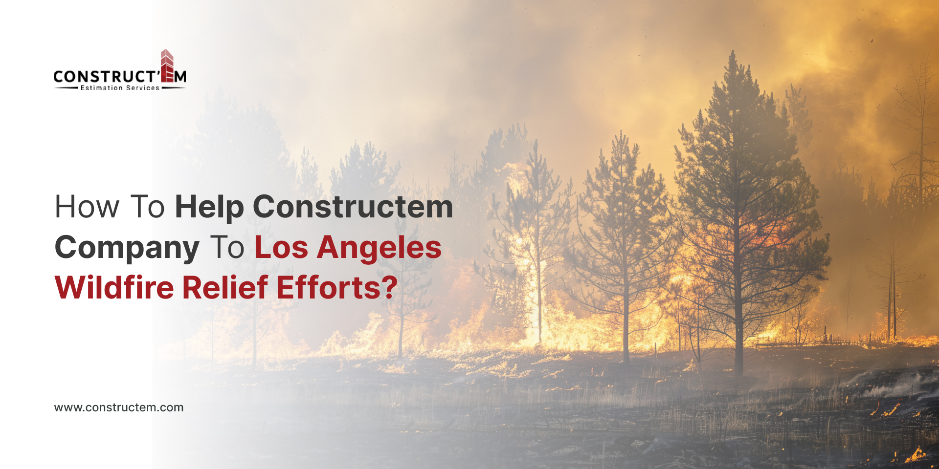 How to Help Constructem Company to Los Angeles Wildfire Relief Efforts_
