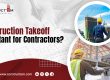 Why Is Construction Takeoff Important for Contractors?