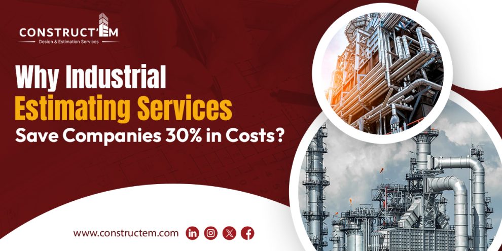 Industrial-Estimating-Services-Save-Companies-30%