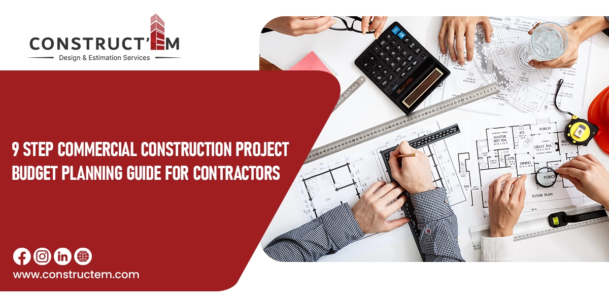 9 Step Commercial Construction Project Budget Planning Guide for Contractors