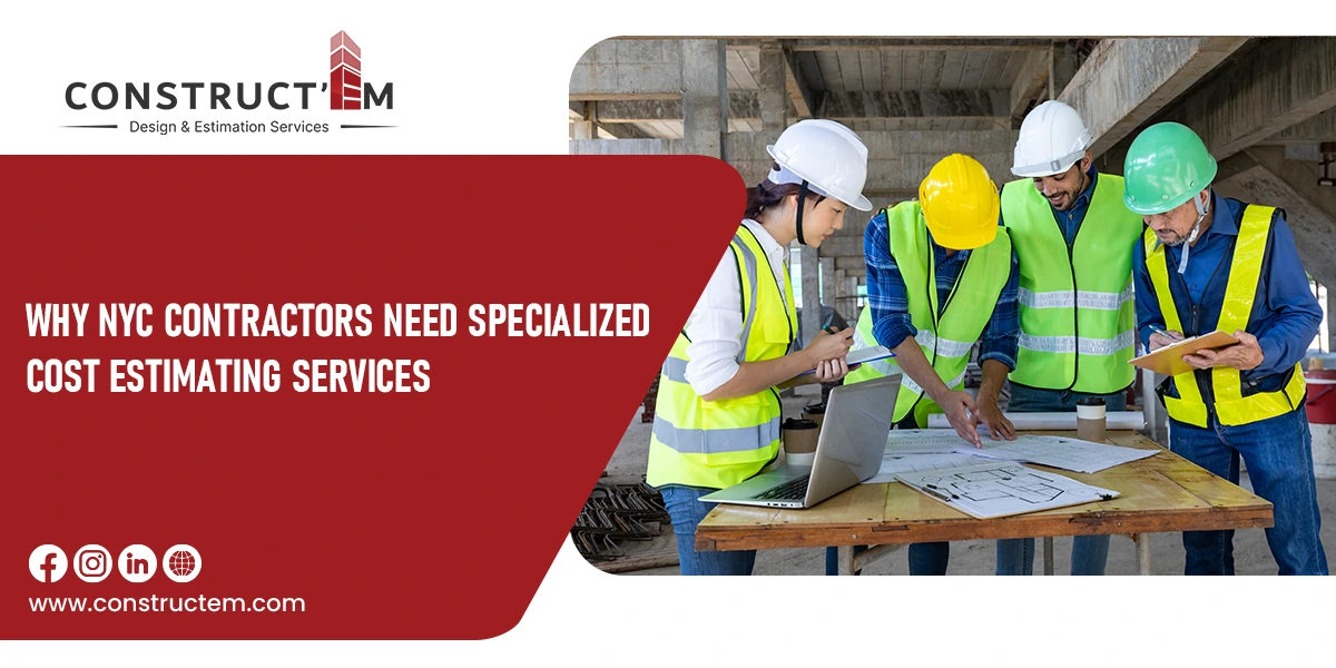 Why-NYC-Contractors-Need-Specialized-Cost-Estimating-Services